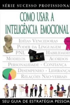 Livro Como Usar A Inteligencia Emocional - Resumo, Resenha, PDF, etc.