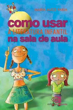 Livro Como Usar a Literatura Infantil na Sala de Aula - Resumo, Resenha, PDF, etc.