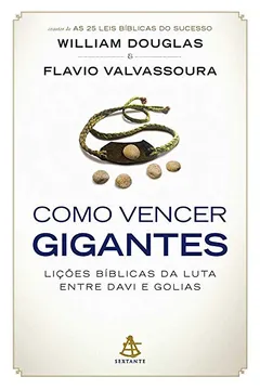 Livro Como Vencer Gigantes. As Lições Bíblicas da Luta Entre Davi e Golias - Resumo, Resenha, PDF, etc.