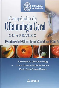 Livro Compendio de Oftalmologia Guia Pratico Santa Casa de São Paulo - Resumo, Resenha, PDF, etc.