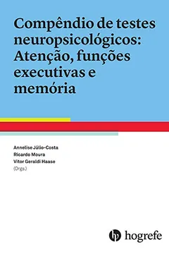 Livro Compêndio de Testes Neuropsicológicos. Atenção, Funções Executivas e Memória - Resumo, Resenha, PDF, etc.