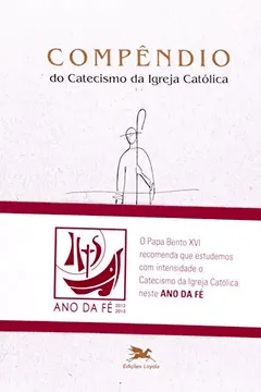Livro Compendio do Catecismo da Igreja Católica - Resumo, Resenha, PDF, etc.
