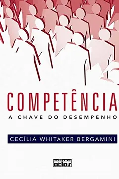 Livro Competência. A Chave do Desempenho - Resumo, Resenha, PDF, etc.