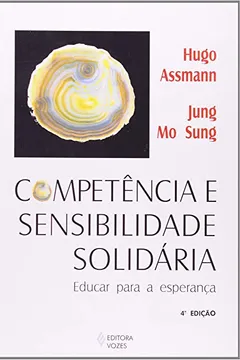 Livro Competencia E Sensibilidade Solidaria. Educar Para A Esperança - Resumo, Resenha, PDF, etc.