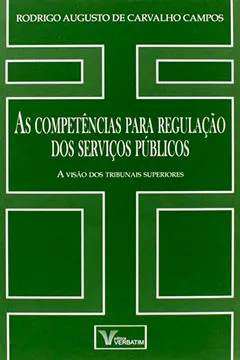 Livro Competências Para Regulação dos Serviços Públicos - Resumo, Resenha, PDF, etc.
