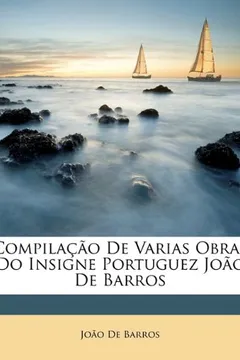 Livro Compilacao de Varias Obras Do Insigne Portuguez Joao de Barros - Resumo, Resenha, PDF, etc.