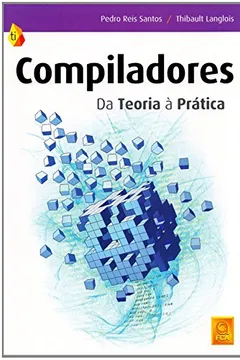 Livro Compiladores. Da Teoria à Prática - Resumo, Resenha, PDF, etc.