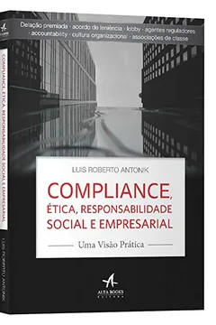 Livro Compliance, Ética, Responsabilidade Social e Empresarial. Uma Visão Prática - Resumo, Resenha, PDF, etc.