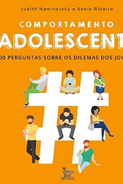 Livro Comportamento adolescente: 100 perguntas sobre os dilemas dos jovens - Resumo, Resenha, PDF, etc.