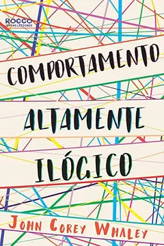 Livro Comportamento Altamente Ilógico - Resumo, Resenha, PDF, etc.