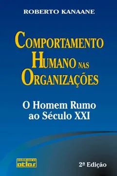 Livro Comportamento Humano nas Organizações. O Homem Rumo ao Século XXI - Resumo, Resenha, PDF, etc.