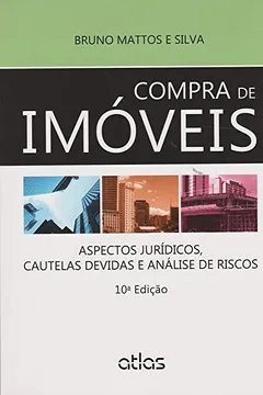 Livro Compra de Imóveis. Aspectos Jurídicos, Cautelas Devidas e Análise de Riscos - Resumo, Resenha, PDF, etc.