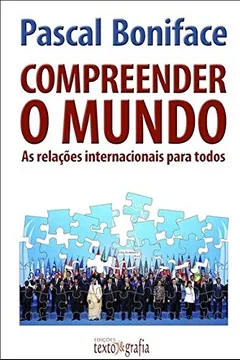 Livro Compreender o Mundo. As Relações Internacionais Para Todos - Resumo, Resenha, PDF, etc.