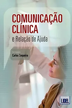 Livro Comunicação Clínica e Relação de Ajuda - Resumo, Resenha, PDF, etc.