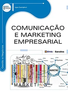 Livro Comunicação e Marketing Empresarial - Resumo, Resenha, PDF, etc.