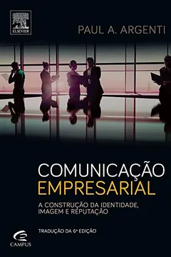 Livro Comunicação Empresarial. A Construção da Identidade, Imagem e Reputação - Resumo, Resenha, PDF, etc.