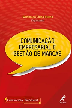 Livro Comunicação Empresarial e Gestão de Marcas - Resumo, Resenha, PDF, etc.