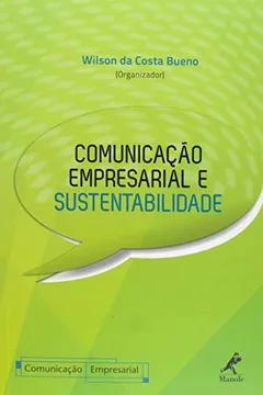 Livro Comunicação Empresarial e Sustentabilidade - Série Comunicação Empresarial - Resumo, Resenha, PDF, etc.