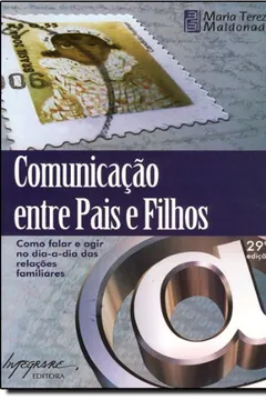 Livro Comunicação Entre Pais e Filhos - Resumo, Resenha, PDF, etc.