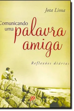 Livro Comunicando Uma Palavra Amiga - Resumo, Resenha, PDF, etc.