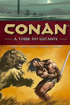 Livro Conan. A Torre do Elefante - Volume 3 - Resumo, Resenha, PDF, etc.
