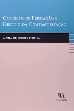 Livro Conceito De Prestacao E Destino Da Contraprestacao - Resumo, Resenha, PDF, etc.