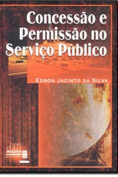 Livro Concessão e Permissão no Serviço Publico - Resumo, Resenha, PDF, etc.