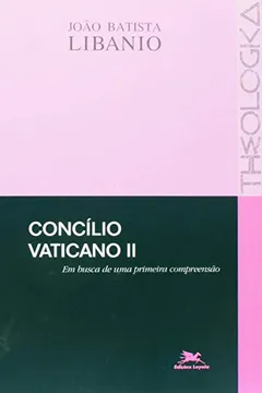 Livro Concílio Vaticano II. Em Busca De Uma Primeira Compreensão - Resumo, Resenha, PDF, etc.