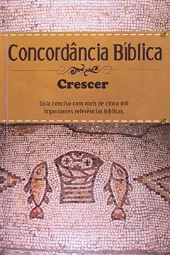 Livro Concordância Bíblica Crescer - Resumo, Resenha, PDF, etc.