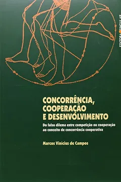 Livro Concorrencia, Cooperação E Desenvolvimento - Resumo, Resenha, PDF, etc.