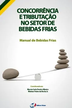 Livro Concorrência e Tributação no Setor de Bebidas Frias. Manual de Bebidas Frias - Resumo, Resenha, PDF, etc.