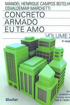 Livro Concreto Armado - Eu te amo: com Comentários e Tópicos da NBR 6118/2014 Para Edifícios de Baixa e Média Altura (Volume 2) - Resumo, Resenha, PDF, etc.