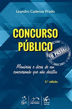 Livro Concurso Público. Memórias e Dicas de Um Concursando que não Desistiu - Coleção Eu Passei - Resumo, Resenha, PDF, etc.