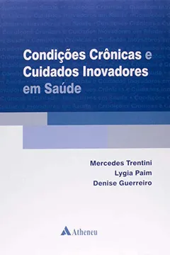 Livro Condições Crônicas e Cuidados Inovadores em Saúde - Resumo, Resenha, PDF, etc.