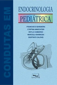 Livro Condutas em Endocrinologia Pediátrica - Resumo, Resenha, PDF, etc.