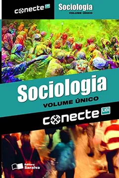 Livro Conecte Sociologia. Ensino Médio - Volume Único - Resumo, Resenha, PDF, etc.