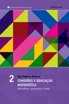 Livro Conexões da Educação Matemática. Brincadeiras, Explorações e Ações - Volume 2 - Resumo, Resenha, PDF, etc.