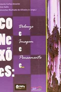 Livro Conexões. Deleuze e Imagens e Pensamento - Resumo, Resenha, PDF, etc.