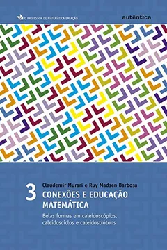 Livro Conexões e Educação Matemática. Serie o Professor de Matemática em Ação - Volume 3 - Resumo, Resenha, PDF, etc.