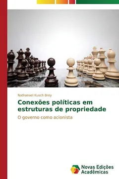 Livro Conexoes Politicas Em Estruturas de Propriedade - Resumo, Resenha, PDF, etc.