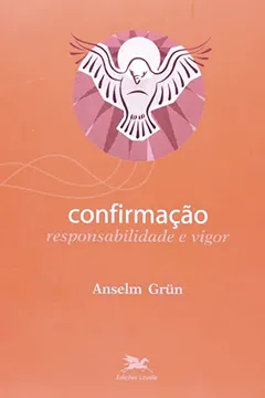 Livro Confirmação - Responsabilidade E Vigor - Resumo, Resenha, PDF, etc.