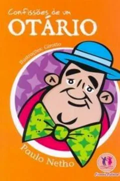 Livro Confissões de Um Otário - Resumo, Resenha, PDF, etc.