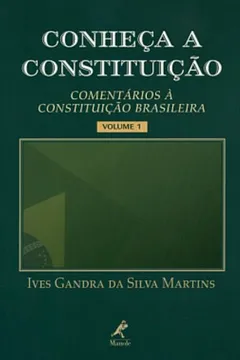 Livro Conheça a Constituição. Comentários à Constituição Brasileira - Volume 1 - Resumo, Resenha, PDF, etc.