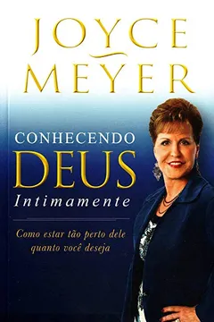 Livro Conhecendo Deus Intimamente - Resumo, Resenha, PDF, etc.