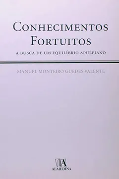 Capa do livro Conhecimentos Fortuitos A Busca De Um Equilibrio Apuleiano