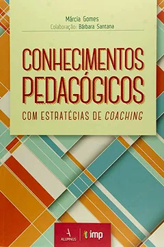 Livro Conhecimentos Pedagógicos com Estratégias de Coaching - Resumo, Resenha, PDF, etc.