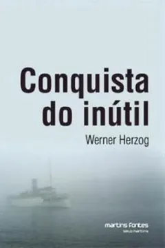 Livro Conquista do Inútil - Resumo, Resenha, PDF, etc.