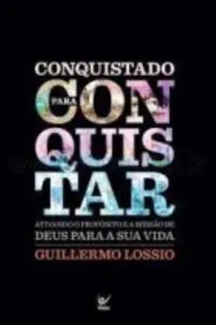 Livro Conquistado Para Conquistar - Resumo, Resenha, PDF, etc.