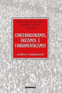 Livro Conservadorismos, Fascismos e Fundamentalismos: Análises Conjunturais - Resumo, Resenha, PDF, etc.