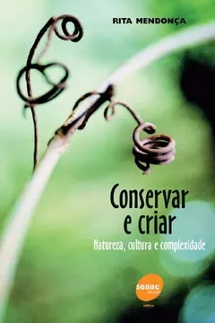 Livro Conservar E Criar - Resumo, Resenha, PDF, etc.